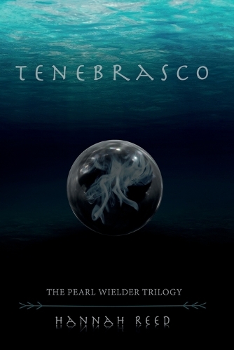 Tenebrasco: The Pearl Wielder Trilogy(1 The Pearl Wielder Trilogy)