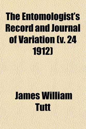 The Entomologist's Record and Journal of Variation (V. 24 1912)