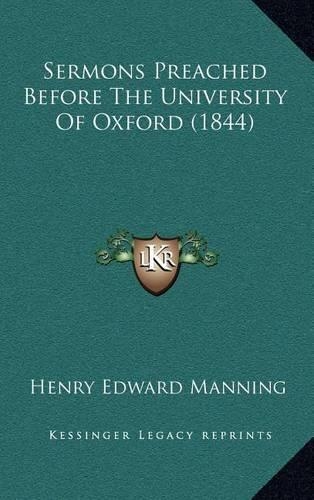 Sermons Preached Before the University of Oxford (1844): (English)