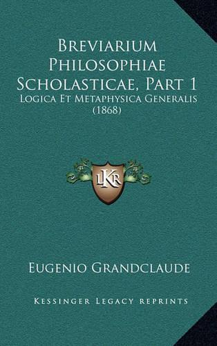 Breviarium Philosophiae Scholasticae, Part 1