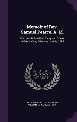Memoir of Rev. Samuel Pearce, A. M.