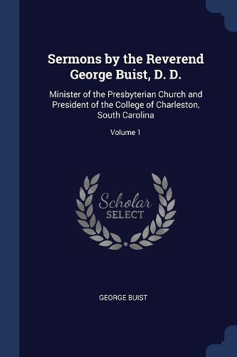 Sermons by the Reverend George Buist, D. D.