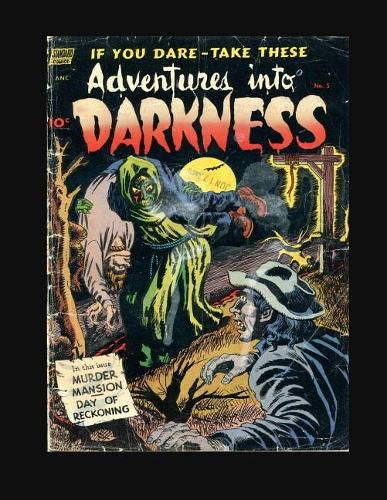 Adventures Into Darkness #5: August 1952