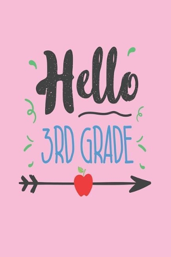 Hello 3rd Grade: Third Grade Student Back To School Class Activity Book