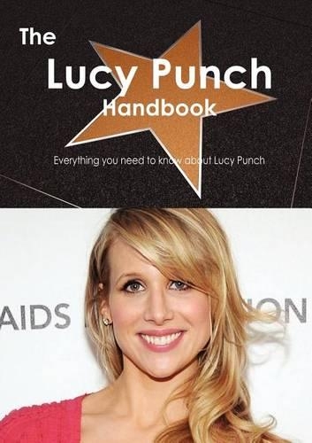 The Lucy Punch Handbook - Everything You Need to Know about Lucy Punch