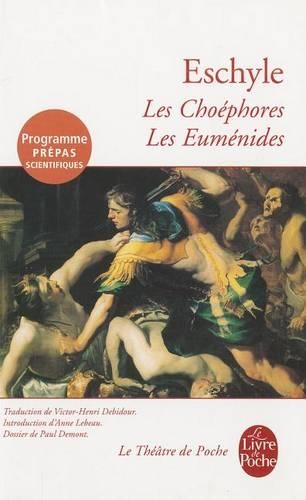 Les Choéphores, Suivi de Les Euménides