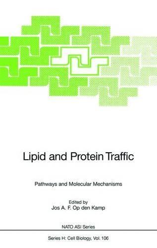 Lipid and Protein Traffic: Pathways and Molecular Mechanisms(Vol 106 NATO ASI Series H: Cell Biology)