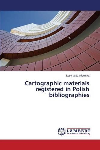 Cartographic materials registered in Polish bibliographies