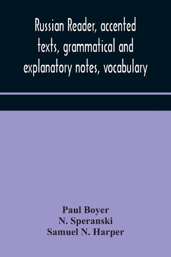 Russian reader, accented texts, grammatical and explanatory notes, vocabulary