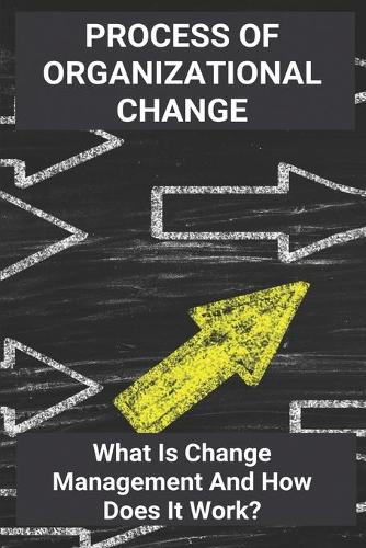 Process Of Organizational Change