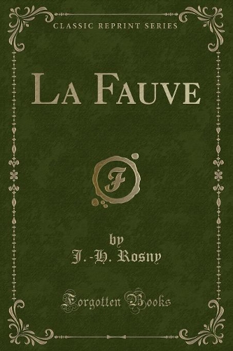 La Fauve (Classic Reprint): (French)