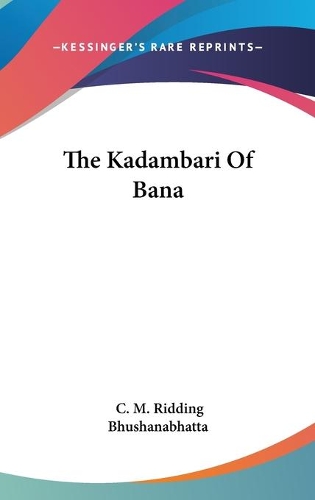 The Kadambari Of Bana
