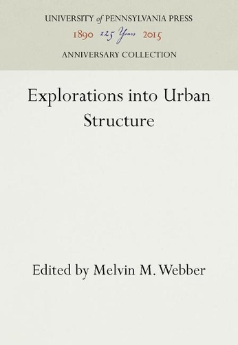 Explorations Into Urban Structure: (Anniversary Collection)