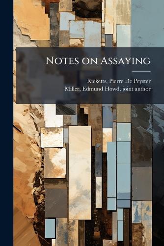 Notes on Assaying