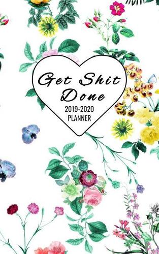 Get Shit Done - 2019-2020 Planner