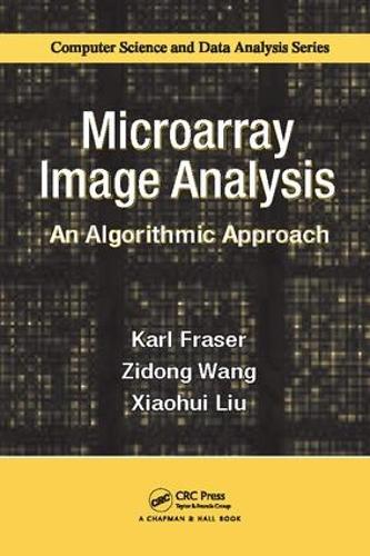 Microarray Image Analysis: An Algorithmic Approach(Chapman & Hall/CRC Computer Science & Data Analysis)