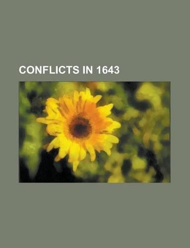Conflicts in 1643: Battle of Rocroi, Kieft's War, Storming of Bristol, Siege of Hull, Battle of Winceby, Battle of Roundway Down(English)