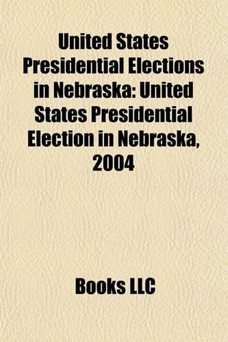 United States Presidential Elections in Nebraska