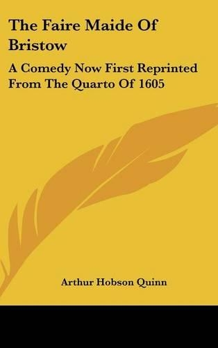 The Faire Maide of Bristow