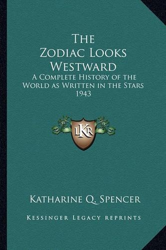 The Zodiac Looks Westward: A Complete History of the World as Written in the Stars 1943(English)