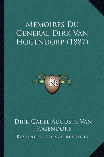 Memoires Du General Dirk Van Hogendorp (1887)