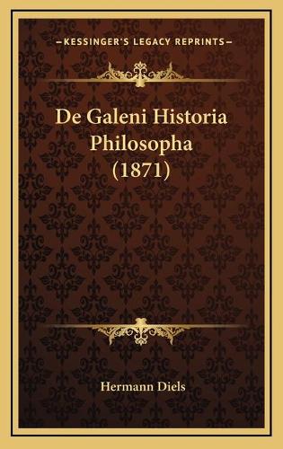 De Galeni Historia Philosopha (1871)