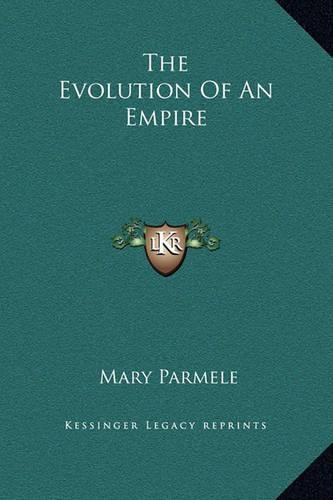 The Evolution Of An Empire