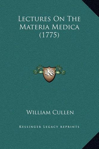 Lectures On The Materia Medica (1775)