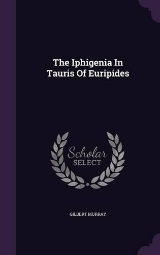 The Iphigenia in Tauris of Euripides