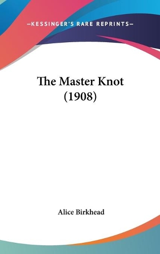 The Master Knot (1908)