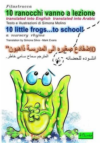 10 ranocchi...vanno a lezione: translated into English translated into Arabic(Le Chicche)