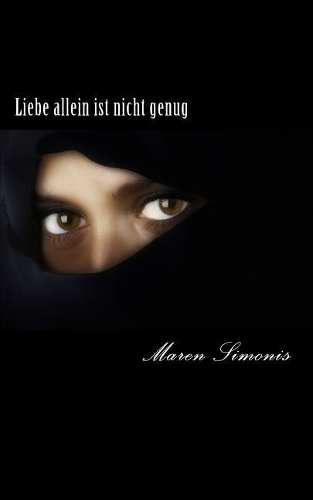 Liebe allein ist nicht genug: Geschichten die das Leben schrieb