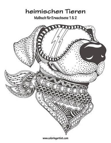 Malbuch Mit Heimischen Tieren Fur Erwachsene 1 & 2: (German)