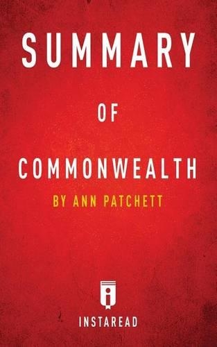 Summary of Commonwealth: by Ann Patchett Includes Analysis