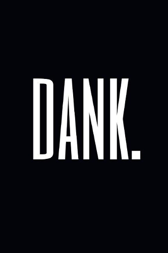 Dank.: A Funny & Elegant Wide Ruled Notebook/Journal for Millennials