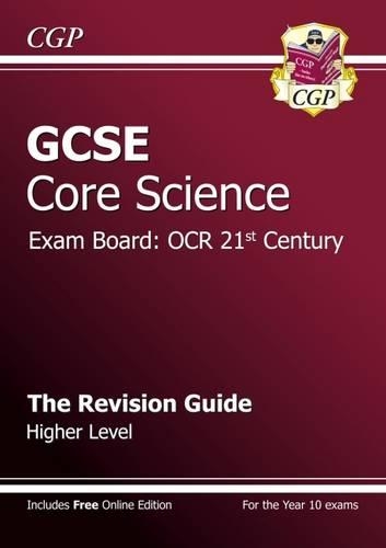 GCSE Core Science OCR 21st Century Revision Guide - Higher (with online edition) (A*-G course)