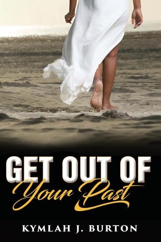 Get Out Of Your Past