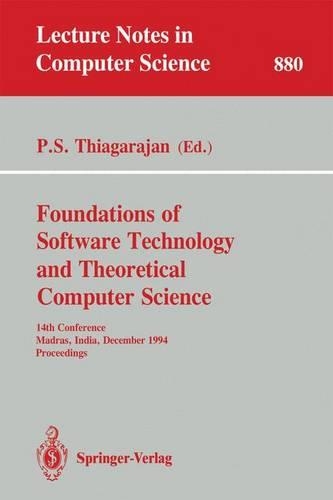 Foundations of Software Technology and Theoretical Computer Science: 14th Conference, Madras, India, December 15 - 17, 1994. Proceedings(880 Lecture Notes in Computer Science)