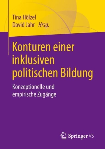 Konturen einer inklusiven politischen Bildung: Konzeptionelle Und Empirische Zugänge