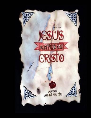 Jesus Antes de Cristo