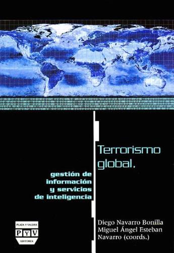 Terrorismo Global, Gestión de Información Y Servicios de Inteligencia