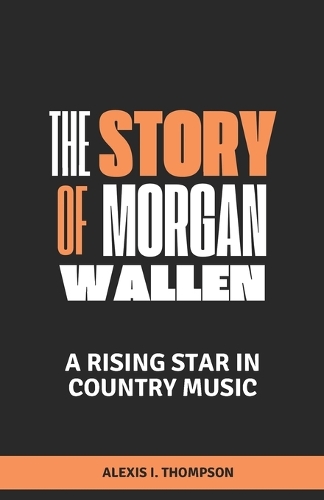 The Story of Morgan Wallen