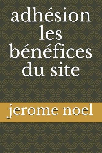 adhésion les bénéfices du site