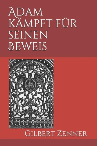 Adam kämpft für seinen Beweis