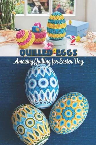 Quilled Eggs