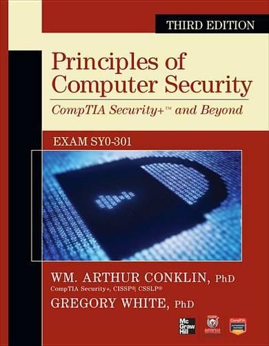 Principles of Computer Security Comptia Security+ and Beyond (Exam Sy0-301), Third Edition