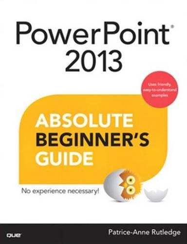 PowerPoint 2013 Absolute Beginner's Guide