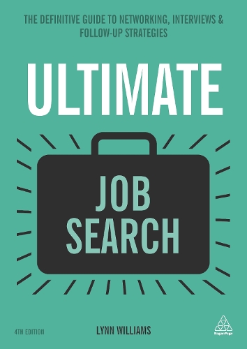 Ultimate Job Search: The Definitive Guide to Networking, Interviews and Follow-up Strategies(15 Ultimate Series)