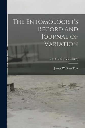 The Entomologist's Record and Journal of Variation; v.114: pt.1-6; Index (2003)