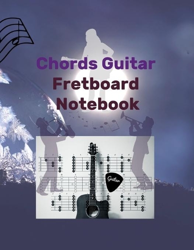 Chords Guitar Fretboard Notebook